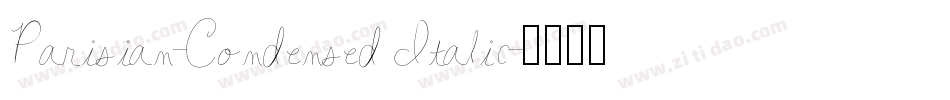 Parisian-Condensed Italic字体转换 Parisian-Condensed Italic字体转换